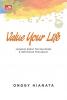 Value Your Life: Lepaskan Beban Tak Kasatmata dan Optimalkan Pencapaian