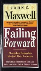 Failing Forward: Mengubah Kegagalan Menjadi Batu Loncatan