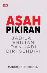 Asah Pikiran: Jadilah Brilian dan Jadi Diri Sendiri