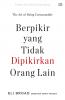 Berpikir yang Tidak Dipikirkan Orang Lain (The Art of Being Unreasonable)