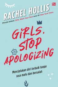 Girls, Stop Apologizing: Menciptakan Diri Terbaik Tanpa Rasa Malu dan Bersalah