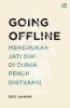 Going Offline: Menemukan Jati Diri di Dunia Penuh Distraksi