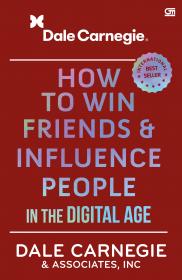 How to Win Friends and Influence People in the Digital Age