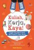 Kuliah, Kerja, Kaya!: Ragam Pekerjaan Kreatif dan Prospektif Sesuai Jurusan