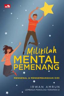 Milikilah Mental Pemenang: Mengenal dan Mengembangkan Diri