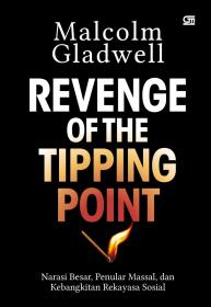Revenge of the Tipping Point: Narasi Besar, Penular Massal, dan Kebangkitan Rekayasa Sosial