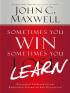 Sometimes You Win Sometimes You Learn: Pelajaran Terbesar dalam Kehidupan Diperoleh dari Kegagalan