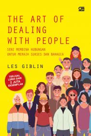 The Art of Dealing with People: Seni Membina Hubungan untuk Meraih Sukses dan Bahagia