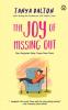 The Joy of Missing Out: Seni Menjalani Hidup Tanpa Rasa Panik