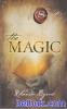 The Secret: The Magic The Secret: The Magic