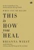 This Is How You Heal