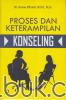 Proses dan Keterampilan Konseling