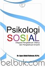 Psikologi Sosial: Integrasi Pengetahuan Wahyu dan Pengetahuan Empirik