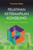 Pelatihan Keterampilan Konseling: Skills Training For Counselling