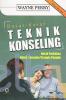 Dasar-dasar Teknik Konseling: Kotak Perkakas Untuk Konselor/Terapis Pemula