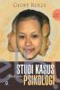 Studi Kasus Klasik dalam Psikologi