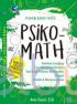 Fun and Easy Trick: Psiko-Math: Sukses Lolos Psikotes Matematika