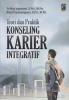 Teori dan Praktik Konseling Karier Integratif