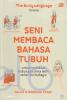 Seni Membaca Bahasa Tubuh: untuk Membuat Hubungan Cinta Lebih Sehat dan Bahagia
