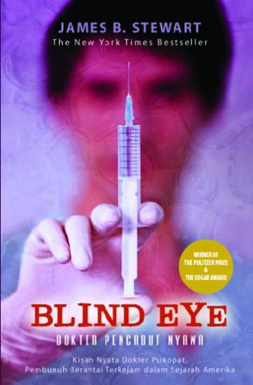 Blind Eye: Dokter Pencabut Nyawa (Kisah Nyata Dokter Psikopat: Pembunuh Berantai Terkejam dalam Sejarah Amerika)