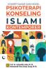 Konsep Dasar dan Model Psikoterapi Konseling Islami Kontemporer
