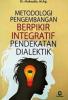 Metodologi Pengembangan Berpikir Integratif Pendekatan Dialektik