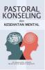 Pastoral Konseling dan Kesehatan Menta