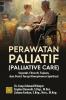 Perawatan Paliatif (Palliative Care): Sejarah, Filosofi, Tujuan, dan Posisi Terapi Komplemen-Spiritual