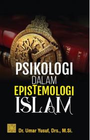 Psikologi dalam Epistemologi Islam