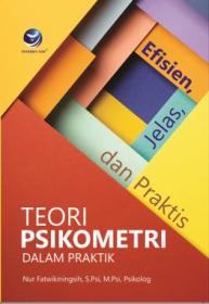 Teori Psikometri Dalam Praktik: Efisien, Jelas, dan Praktis