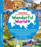 Wonderful World 1: Ensiklopedia Tempat-Tempat Indah Dan Menakjubkan