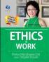 Ethics @ Work: Pintar Membawa Diri dalam Segala Situasi