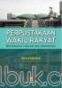 Perpustakaan Wakil Rakyat: Berdimensi Literasi dan Demokrasi