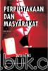 Perpustakaan dan Masyarakat