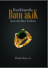 Ensiklopedia Batu Akik: Jenis dan Daya Tariknya