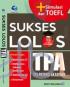 Sukses Lolos TPA (Tes Potensi Akademik) + Simulasi dan TOEFL