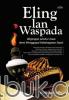 Eling lan Waspodo: Wejangan Leluhur Jawa Demi Menggapai Kebahagiaan Sejati