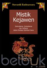 Mistik Kejawen: Sinkretisme, Simbolisme dan Sufisme dalam Budaya Spiritual Jawa