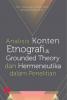 Analisis Konten Etnografi dan Grounded Theory dan Hermeneutika dalam Penelitian
