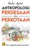 Buku Ajar Antropologi Perdesaan dan Perkotaan