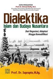 Dialektika Islam dan Budaya Nusantara: Dari Negosiasi, Adaptasi hingga Komodifikasi