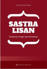 Sastra Lisan: Eksistensi, Fungsi, dan Revitalisasi