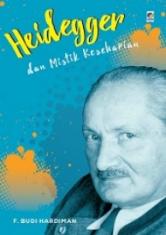 Heidegger dan Mistik Keseharian