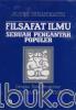 Filsafat Ilmu: Sebuah Pengantar Populer