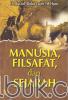 Manusia, Filsafat, dan Sejarah