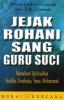 Jejak Rohani Sang Guru Suci: Memahami Spiritualitas Buddha, Konfusius, Yesus dan Muhammad