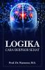 Logika: Cara Berfikir Sehat