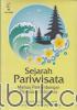 Sejarah Pariwisata: Menuju Perkembangan Pariwisata Indonesia