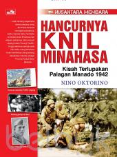 Nusantara Membara: Hancurnya KNIL Minahasa: Kisah Terlupakan Palagan Manado 1942