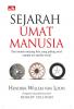 Sejarah Umat Manusia: Dari Nenek Moyang Kita yang Paling Awal Sampai Era Media Sosial